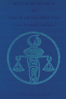 Social Research in the Judicial Process : Cases, Readings, and Text