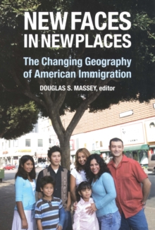 New Faces in New Places : The Changing Geography of American Immigration