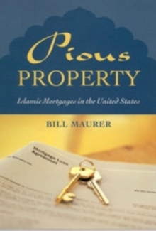 Pious Property : Islamic Mortgages in the United States