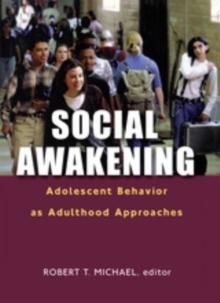 Social Awakening : Adolescent Behavior as Adulthood Approaches