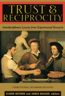 Trust and Reciprocity : Interdisciplinary Lessons for Experimental Research