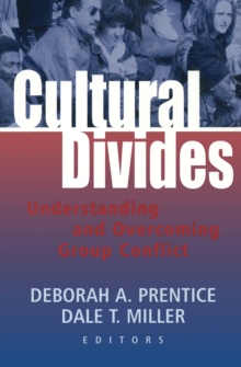 Cultural Divides : Understanding and Overcoming Group Conflict