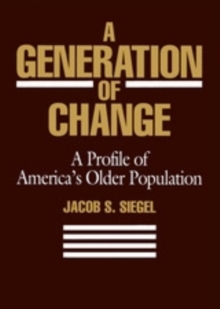 A Generation of Change : A Profile of America's Older Population