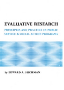 Evaluative Research : Principles and Practice in Public Service and Social Action Progr