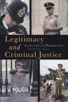 Legitimacy and Criminal Justice : An International Perspective