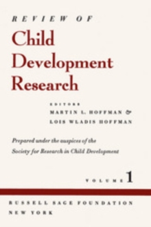 Review of Child Development Research : Volume 1