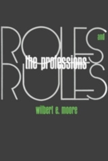 The Professions : Roles and Rules