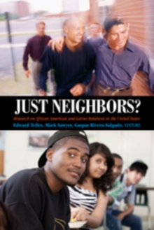 Just Neighbors? : Research on African American and Latino Relations in the United States