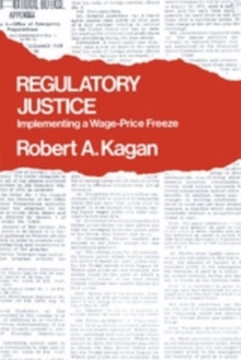 Regulatory Justice : Implementing a Wage-Price Freeze