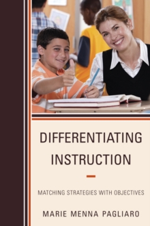 Differentiating Instruction : Matching Strategies with Objectives