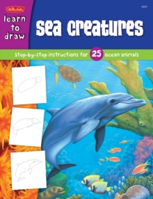 Sea Creatures : Step-by-step instructions for 25 ocean animals