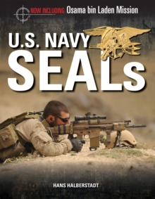 U.S. Navy SEALs: The Mission To Kill Osama Bin Laden : The Mission To Kill Osama Bin Laden