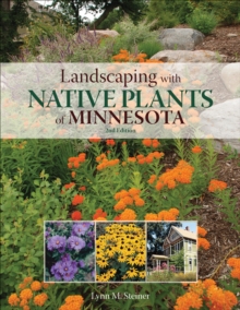 Landscaping with Native Plants of Minnesota