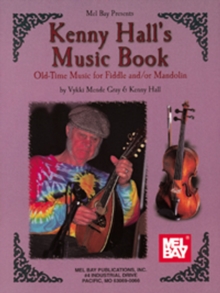 Kenny Hall's Music Book : Old Time Music - Fiddle & Mandolin