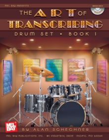 The Art of Transcribing : Drum Set, Book 1