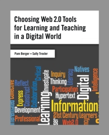 Choosing Web 2.0 Tools for Learning and Teaching in a Digital World