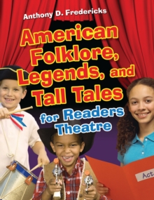 American Folklore, Legends, and Tall Tales for Readers Theatre