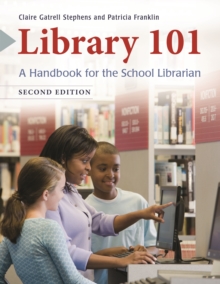 Library 101 : A Handbook for the School Librarian