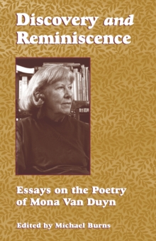 Discovery and Reminiscence : Essays on the Poetry of Mona Van Duyn