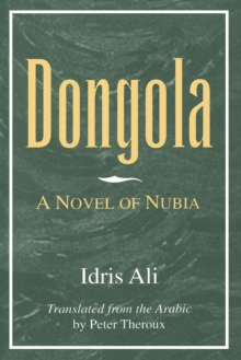 Dongola : A Novel of Nubia