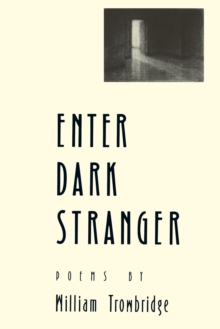 Enter Dark Stranger : Poems