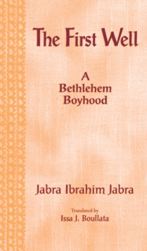 The First Well : A Bethlehem Boyhood