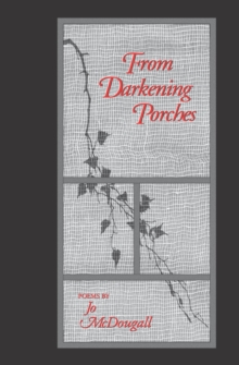 From Darkening Porches : Poems