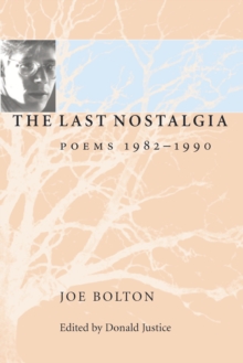 The Last Nostalgia : Poems, 1982-1990