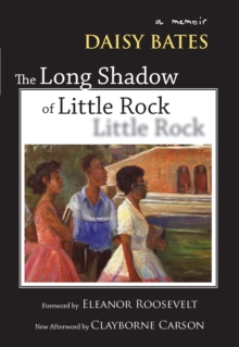 The Long Shadow of Little Rock : A Memoir