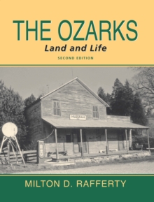 The Ozarks : Land and Life