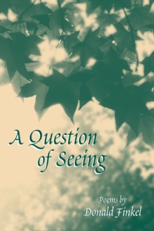 A Question of Seeing : Poems