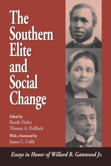 The Southern Elite and Social Change : Essays in Honor of Willard B. Gatewood, Jr.