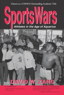 SportsWars : Athletes in the Age of Aquarius