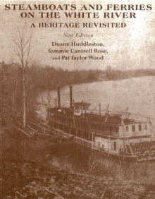 Steamboats and Ferries on the White River : A Heritage Revisited