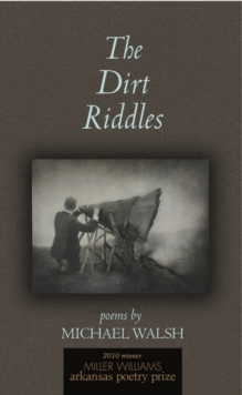 The Dirt Riddles : Poems