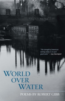 World Over Water : Poems