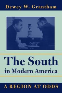 The South in Modern America : A Region at Odds