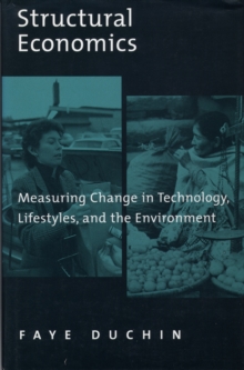 Structural Economics : Measuring Change in Technology, Lifestyles, and the Environment