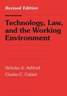 Technology, Law, and the Working Environment : Revised Edition