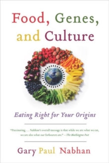 Food, Genes, and Culture : Eating Right for Your Origins