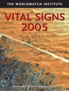 Vital Signs 2005 : The Trends That Are Shaping Our Future