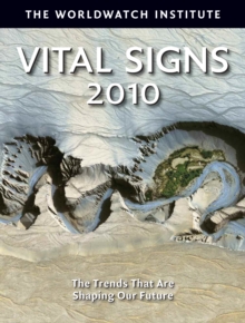 Vital Signs 2010 : The Trends That Are Shaping Our Future