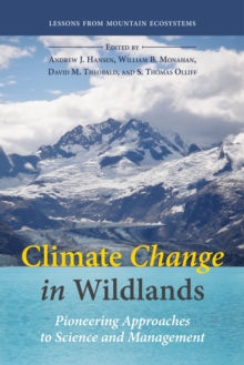 Climate Change in Wildlands : Pioneering Approaches to Science and Management