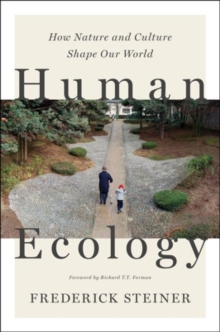 Human Ecology : How Nature and Culture Shape Our World, Paperback Book Human Ecology : How Nature and Culture Shape Our World, Paperback Book