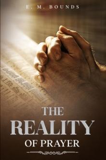 The Reality of Prayer : Annotated