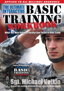 Ultimate Interactive Basic Training Workbook : What You Must Know to Survive and Thrive in Boot Camp