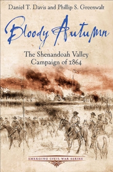 Bloody Autumn : The Shenandoah Valley Campaign of 1864