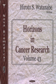 Horizons in Cancer Research : Volume 43, Hardback Book Horizons in Cancer Research : Volume 43, Hardback Book