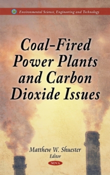 Coal-Fired Power Plants & Carbon Dioxide Issues, Hardback Book Coal-Fired Power Plants & Carbon Dioxide Issues, Hardback Book