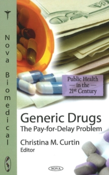 Generic Drugs : The Pay-for-Delay Problem, Hardback Book Generic Drugs : The Pay-for-Delay Problem, Hardback Book